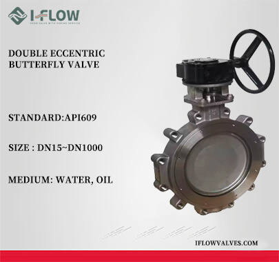 Introduce Double Eccentric Butterfly Valves