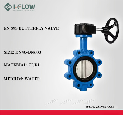 Discover I-FLOW EN 593 Butterfly Valves