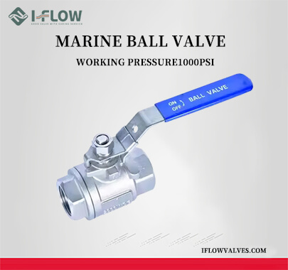 I-FLOW Marine Ball Valve