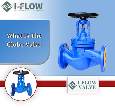 What Are The Globe Valves