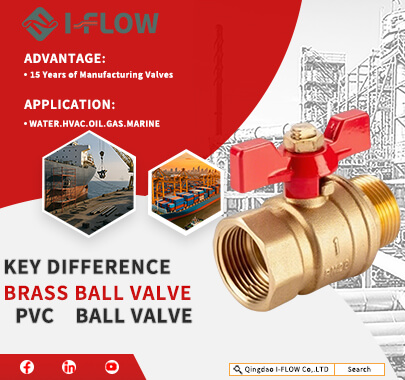 What is The Dirrerence Between Brass and PVC Ball Valve