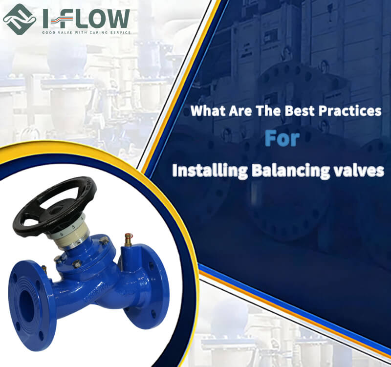 Best Practices for Installing Balancing Valves