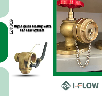Key Factors To Consider When Choosing Quick Closing Valve